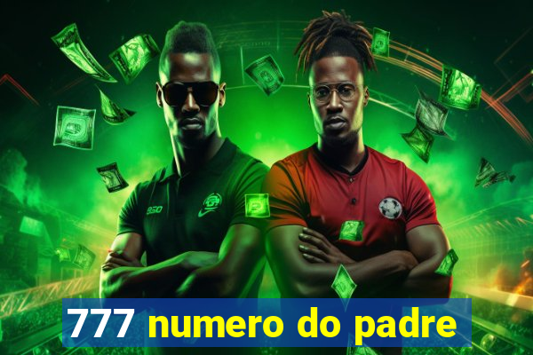 777 numero do padre